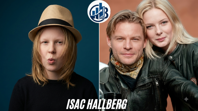 Isac Hallberg Biography Family, Life, and Background